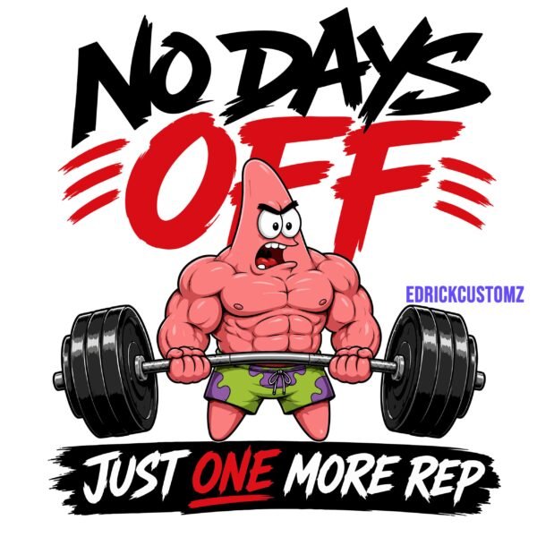 No Days Off – Just One More Rep