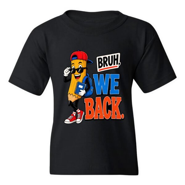 Bruh, We Back Shirt