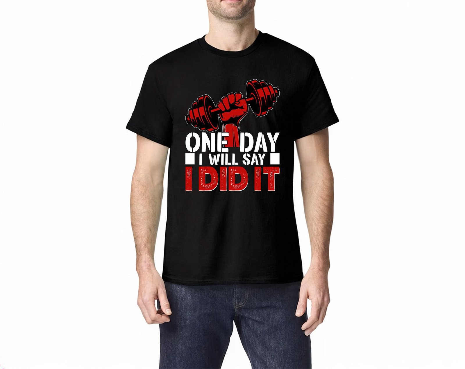 One Day I Will Say I Did It Gym T-Shirt
